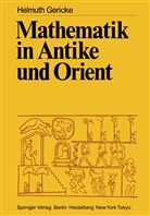 Helmuth Gericke - Mathematik in Antike und Orient