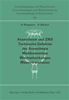 Bergmann, H Bergmann, H. Bergmann, Blauhut, Blauhut, B. Blauhut - Anaesthesie und ZNS, Technische Gefahren der Anaesthesie, Medikamentöse Wechselwirkungen Massivtransfusion