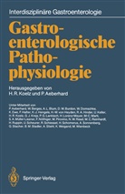 Aeberhard, Aeberhard, Peter Aeberhard, Hans R. Koelz, Han R Koelz, Hans R Koelz - Gastroenterologische Pathophysiologie