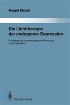 Margot Dietzel - Die Lichttherapie der endogenen Depression