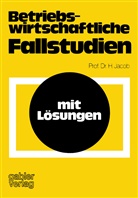 Herbert Jacob - Betriebswirtschaftliche Fallstudien