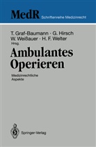 Toni Graf-Baumann, Günte Hirsch, Günter Hirsch, Walther Weissauer, Walther Weissauer u a, Heiner F. Welter - Ambulantes Operieren