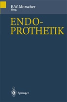 E Morscher, E. Morscher, Edgar Morscher - Endoprothetik