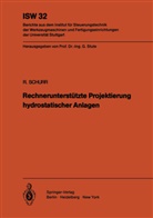 R Schurr, R. Schurr - Rechnerunterstützte Projektierung hydrostatischer Anlagen