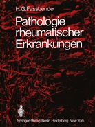 H G Fassbender, H. G. Fassbender, H.G. Fassbender - Pathologie rheumatischer Erkrankungen