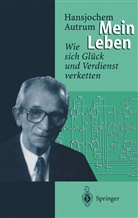 Hansjochem Autrum - Hansjochem Autrum: Mein Leben