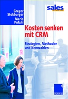 Mario Pufahl, Grego Stokburger, Gregor Stokburger - Kosten senken mit CRM