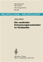 J Ulrich, J. Ulrich - Die cerebralen Entmarkungskrankheiten im Kindesalter