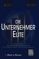 Wolfgang Glauner, Alfred M¿ller, Alfre Müller, Alfred Müller - Die Unternehmer-Elite