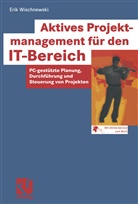 Erik Wischnewski - Aktives Projektmanagement für den IT-Bereich