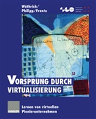 Martin Frentz, Andrea Philipp, Andreas Philipp, Hans A. W¿thrich, Hans Wüthrich, Hans A Wüthrich... - Vorsprung durch Virtualisierung