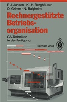 Norbert Balgheim, Karl-Hein Berghäuser, Karl-Heinz Berghäuser, Oswa Grimm, Oswald Grimm, Franz Jansen... - Rechnergestützte Betriebsorganisation