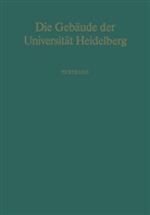 Ingeborg Klinger, Pete A Riedl, Peter A Riedl, Peter A. Riedl - Die Gebäude der Universität Heidelberg