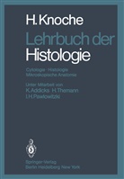 H Knoche, H. Knoche - Lehrbuch der Histologie