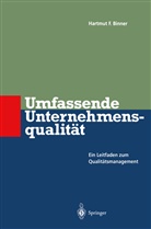 Hartmut F Binner, Hartmut F. Binner - Umfassende Unternehmens-qualität