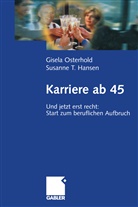 Susanne T Hansen, Susanne T. Hansen, Gisel Osterhold, Gisela Osterhold - Karriere ab 45