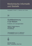 W. van Eimeren, F. W. Schwartz, F.W. Schwartz, H. K. Selbmann, H.K. Selbmann, W van Eimeren... - Qualitätssicherung in der Medizin, Probleme und Lösungsansätze