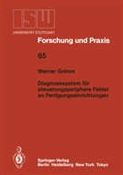 Werner Grimm - Diagnosesystem für steuerungsperiphere Fehler an Fertigungseinrichtungen