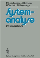 M. Klopprogge, P Lockemann, P C Lockemann, P. C. Lockemann, P.C. Lockemann, Schreiner... - Systemanalyse