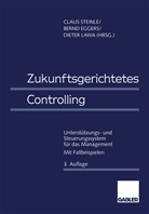 Bern Eggers, Bernd Eggers, Dieter Lawa, Claus Steinle - Zukunftsgerichtetes Controlling