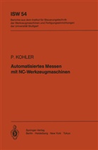 P Kohler, P. Kohler - Automatisiertes Messen mit NC-Werkzeugmaschinen