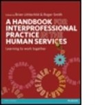 Brian Littlechild, Brian Smith Littlechild, Roger Smith, Brian Littlechild, Roger Smith - Handbook for Interprofessional Practice in the Human Services