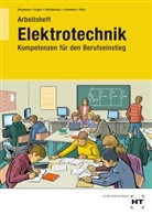 B. Bergmann, Britt Bergmann, Britta Bergmann, T. Engler, Thoma Engler, Thomas Engler... - Elektrotechnik - Kompetenzen für den Berufseinstieg, Arbeitsheft