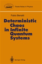 Fabio Benatti - Deterministic Chaos in Infinite Quantum Systems