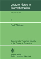 P Waltman, P. Waltman - Deterministic Threshold Models in the Theory of Epidemics