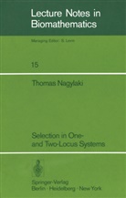 T Nagylaki, T. Nagylaki, Thomas Nagylaki - Selection in One- and Two-Locus Systems