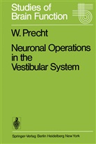 W Precht, W. Precht - Neuronal Operations in the Vestibular System