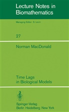 N MacDonald, N. Macdonald - Time Lags in Biological Models