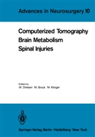 Mari Brock, Mario Brock, W. Driesen, M Klinger, M. Klinger - Computerized Tomography Brain Metabolism Spinal Injuries