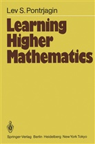 L S Pontrjagin, L. S. Pontrjagin, Lev S. Pontrjagin - Learning Higher Mathematics
