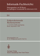 Dal Cin, Dal Cin, M. Dal Cin, -E Grosspietsch, K -E Grosspietsch, K. -E. Grosspietsch... - Fehlertolerierende Rechensysteme