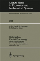 Alexander Kurzhanski, Klau Neumann, Klaus Neumann, Diethard Pallaschke - Optimization, Parallel Processing and Applications