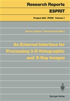 Werne Jüptner, Werner Jüptner, Kreis, Kreis, Thomas Kreis - An External Interface for Processing 3-D Holographic and X-Ray Images