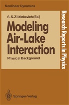 Serge S Zilitinkevich, Sergei S Zilitinkevich, Sergei S. Zilitinkevich - Modeling Air-Lake Interaction