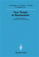 Job Harenberg, Dieter L. Heene, Diete L Heene, Dieter L Heene, Gotthard Schettler, Gerd Stehle... - New Trends in Haemostasis