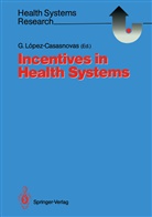 Guille Lopez-Casasnovas, Guillem Lopez-Casasnovas - Incentives in Health Systems