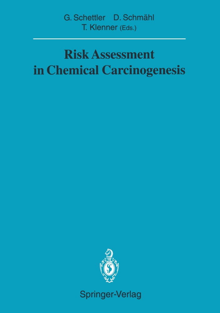 Thomas Klenner, Gotthard Schettler, Dietric Schmähl, Dietrich Schmähl - Risk Assessment in Chemical Carcinogenesis