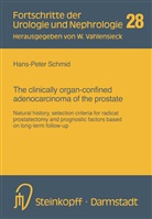 Hans-Pete Schmid, Hans-Peter Schmid - The clinically organ-confined adenocarcinoma of the prostate