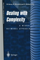 Mirek Karny, Vera Kurkova, Kevi Warwick, Kevin Warwick - Dealing with Complexity