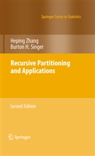 Burton Singer, Burton H Singer, Burton H. Singer, Hepin Zhang, Heping Zhang - Recursive Partitioning and Applications