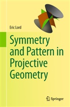 Eric Lord - Symmetry and Pattern in Projective Geometry