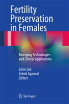 Agarwal, Agarwal, Ashok Agarwal, Emr Seli, Emre Seli - Fertility Preservation in Females