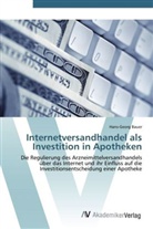 Hans-Georg Bauer - Internetversandhandel als Investition in Apotheken