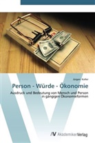 Jürgen Koller - Person - Würde - Ökonomie