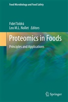 M L Nollet, M L Nollet, Leo Nollet, Leo M. L. Nollet, Fidel Toldra, Fide Toldrá... - Proteomics in Foods