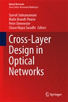 Maït Brandt-Pearce, Maite Brandt-Pearce, Maïté Brandt-Pearce, Peter Demeester, Piet Demeester, Piet Demeester et al... - Cross-Layer Design in Optical Networks